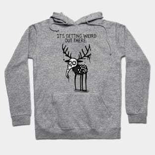 Getting Weird Out There Hoodie